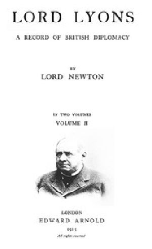 [Gutenberg 44143] • Lord Lyons: A Record of British Diplomacy, Vol. 2 of 2